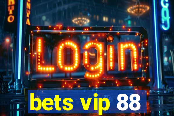 bets vip 88